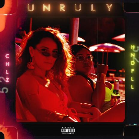 Unruly ft. Hndfll | Boomplay Music