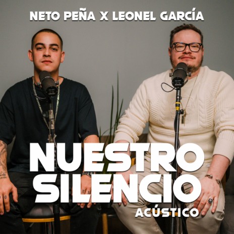Nuestro Silencio (Acústico) ft. Leonel García | Boomplay Music