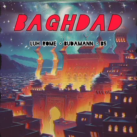 Baghdad ft. Budamann & B5 | Boomplay Music