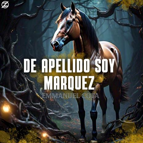 De apellido soy marquez | Boomplay Music