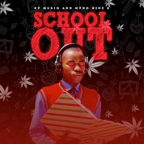 School Out (Bique Mix) ft. Mpho nine'8 | Boomplay Music