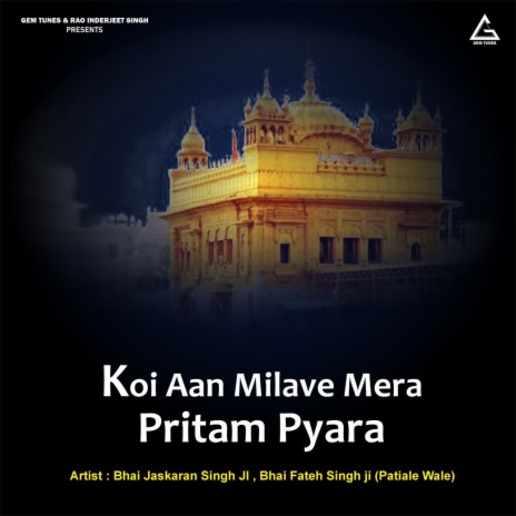 Koi Aan Milave Mera Pritam Pyara ft. Bhai Fateh Singh ji (Patiale Wale) | Boomplay Music