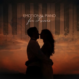 Emotional Piano for Lovers: Instrumental Music for Intimate Moments