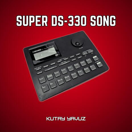 Super DS330 Song