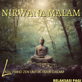 Nirwana Malam: Lagu Piano Zen untuk Tidur Dalam