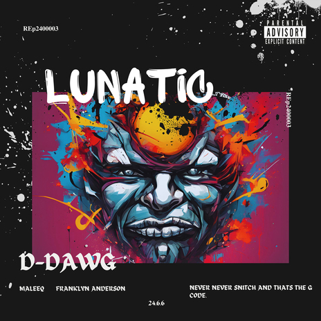 LUNATIC ft. D-Dawg & Maleeq | Boomplay Music