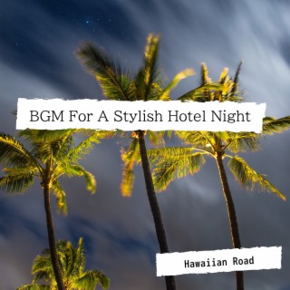 BGM For A Stylish Hotel Night