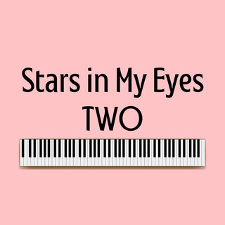 Stars in My Eyes Two