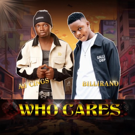 Who Cares ft. Billirano | Boomplay Music