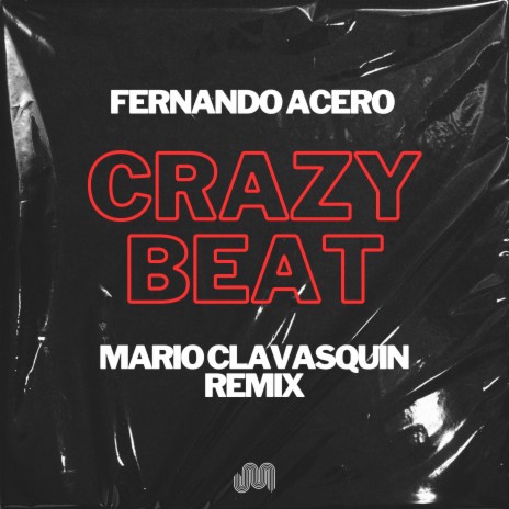 Crazy Beat (Mario Clavasquin Extended Remix) ft. Mario Clavasquin | Boomplay Music