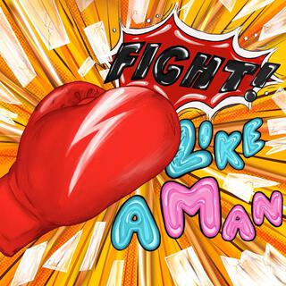 FIGHT LIKE A MAN lyrics | Boomplay Music