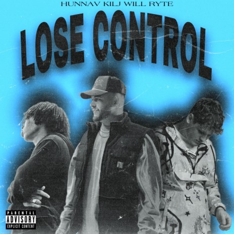 Lose Control (With KILJ) ft. Will Ryte & KILJ | Boomplay Music
