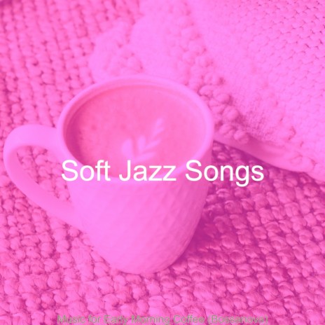 Soulful Backdrops for Early Morning Coffee | Boomplay Music