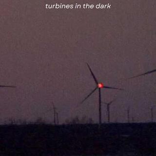 Turbines in the Dark lyrics | Boomplay Music