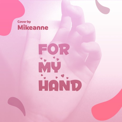 For My Hand | Boomplay Music