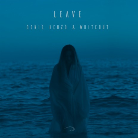 Leave (Dub Mix) ft. Whiteout | Boomplay Music