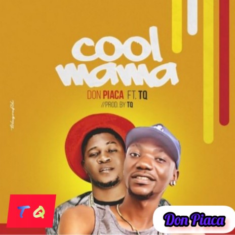 Cool mama ft. TQ | Boomplay Music