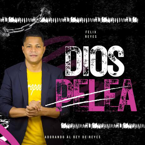 Dios Pelea | Boomplay Music