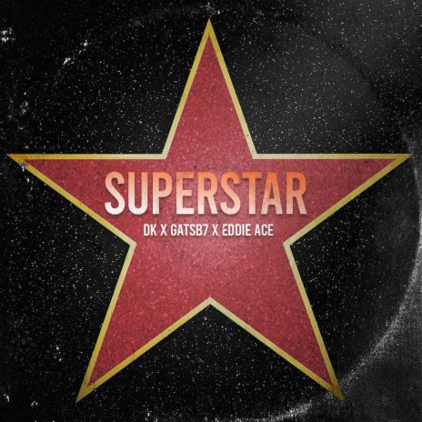 Superstar ft. Gatsb7 & Eddie Ace | Boomplay Music