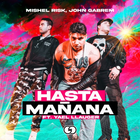 Hasta Mañana ft. John Gabrem & Yael Llauger | Boomplay Music
