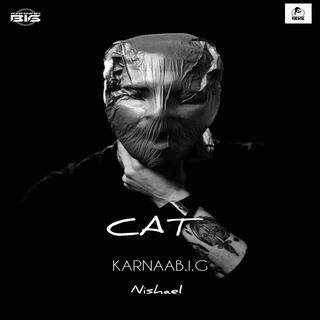 CAT ft. nishael lyrics | Boomplay Music