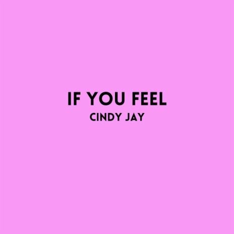 If You Feel | Boomplay Music