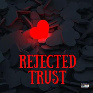 REJECTED TRUST