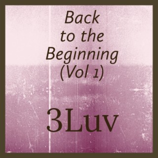 Back to the Beginning (Vol 1)