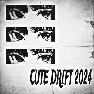 Cute Drift 2024