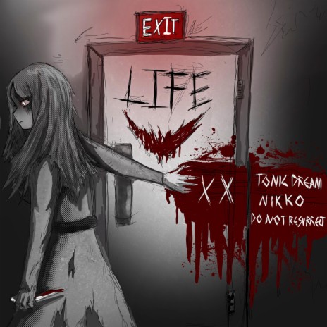 EXIT. LIFE ft. NIKKO, OUTCAST BLOCK & do not resurrect | Boomplay Music