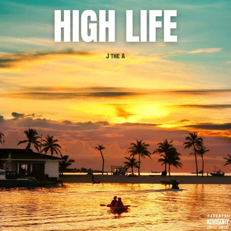 High Life | Boomplay Music