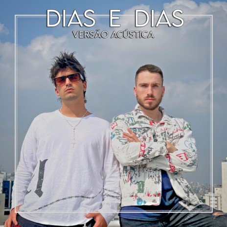 Dias e Dias (Acústico) ft. Dreicon | Boomplay Music