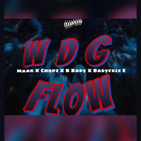 WDG FLOW ft. Babyfxce E, K baby & Maar | Boomplay Music