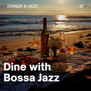 Dine with Bossa Jazz