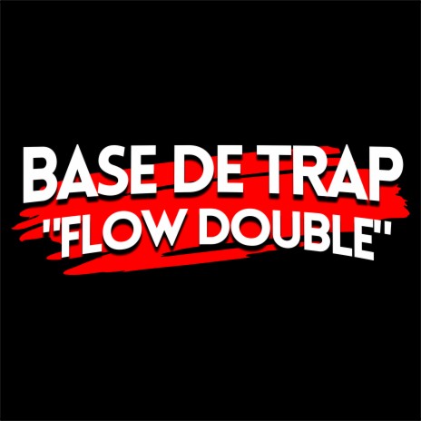 Base de Trap - Flow Double | Boomplay Music