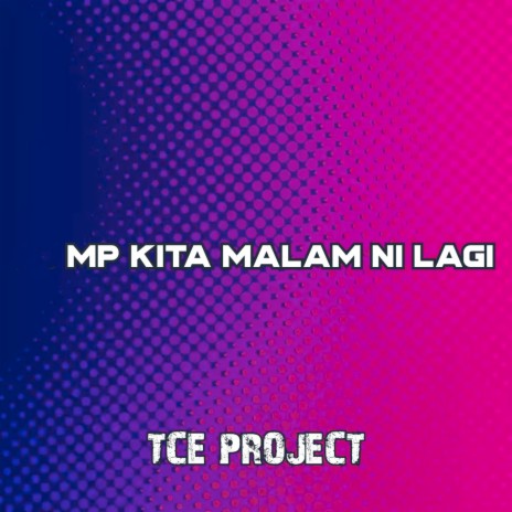 MP KITA MALAM NI LAGI ft. bintang ts | Boomplay Music