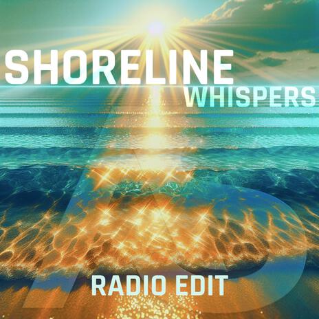 Shoreline Whispers (Radio Edit) | Boomplay Music