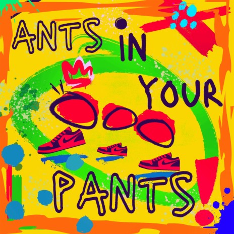 Ants in your Pants (Get up and Dance!) | Boomplay Music