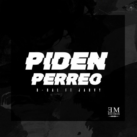 Piden Perreo ft. Jahvy | Boomplay Music