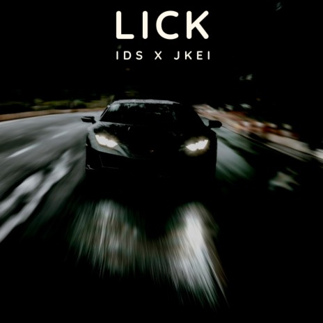 Lick ft. Jkei | Boomplay Music