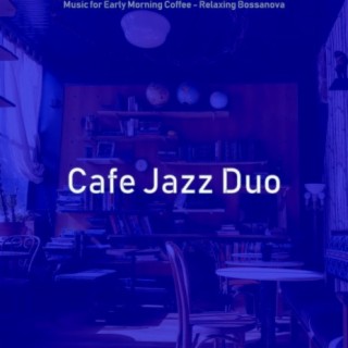Music for Early Morning Coffee - Relaxing Bossanova