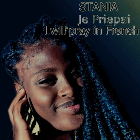 Je prierai I will pray in French | Boomplay Music