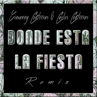 Donde Esta La Fiesta (Feat. Carlos Contreras)