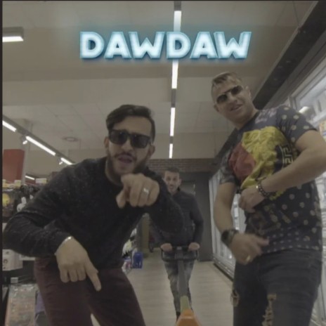 DawDaw ft. Cheb Nadir, Blanka & Sky & DJ La Mèche | Boomplay Music