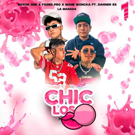 Chicloso ft. Boxor One, Faded Pro, La Firma 861 & Danner Es | Boomplay Music