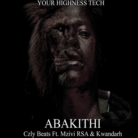 Abakithi (Your Highness Tech) ft. Mzivi Rsa & Kwandarh | Boomplay Music