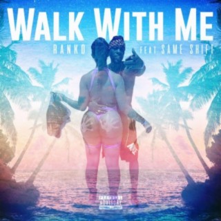 Walk With Me (Radio Edit)