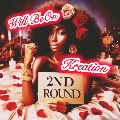 2nd Round ft. Will BeOn | Boomplay Music