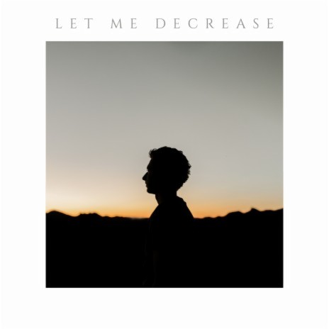 Let Me Decrease (feat. Dana Catherine)