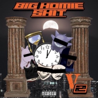 Big Homie Shit Vol. 2 EP